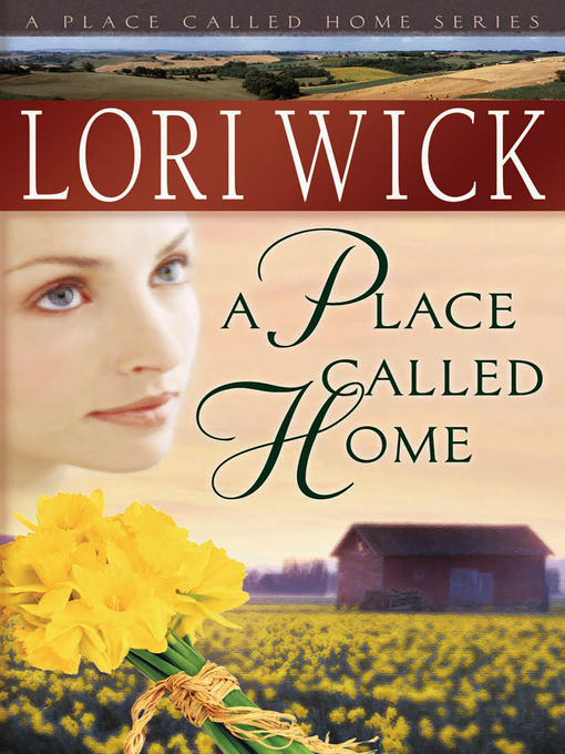 Title details for A Place Called Home by Lori Wick - Available